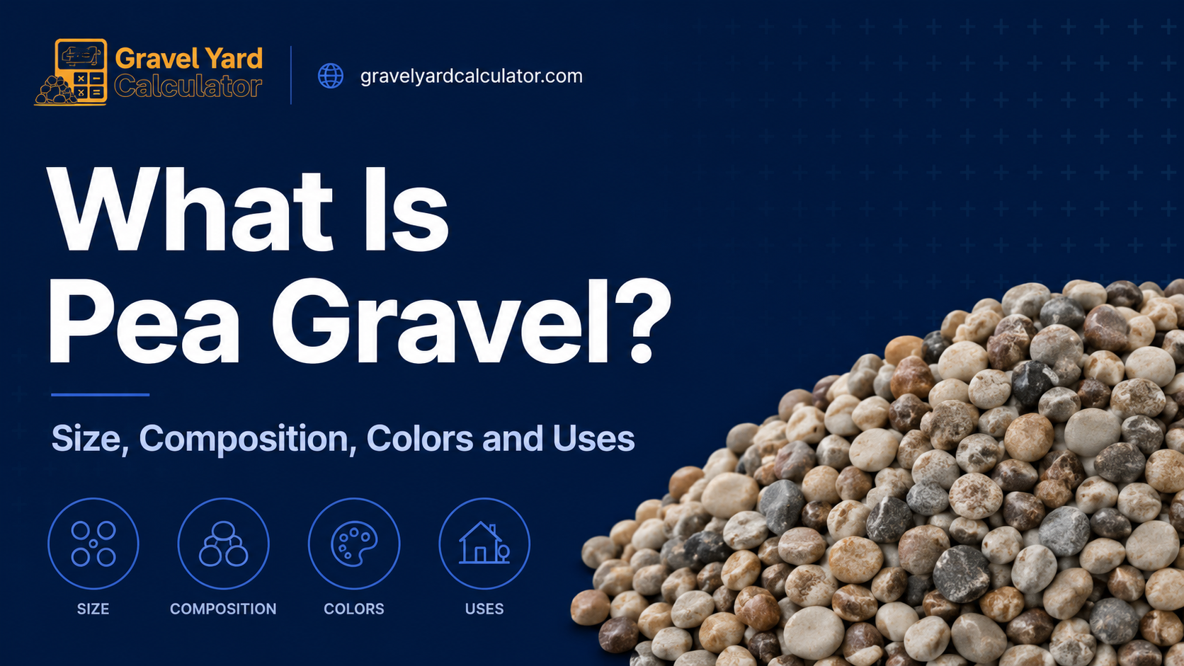 What Is Pea Gravel? Size, Composition, Colors and Uses
